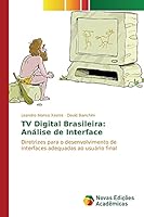 TV Digital Brasileira: Analise de Interface 363984730X Book Cover