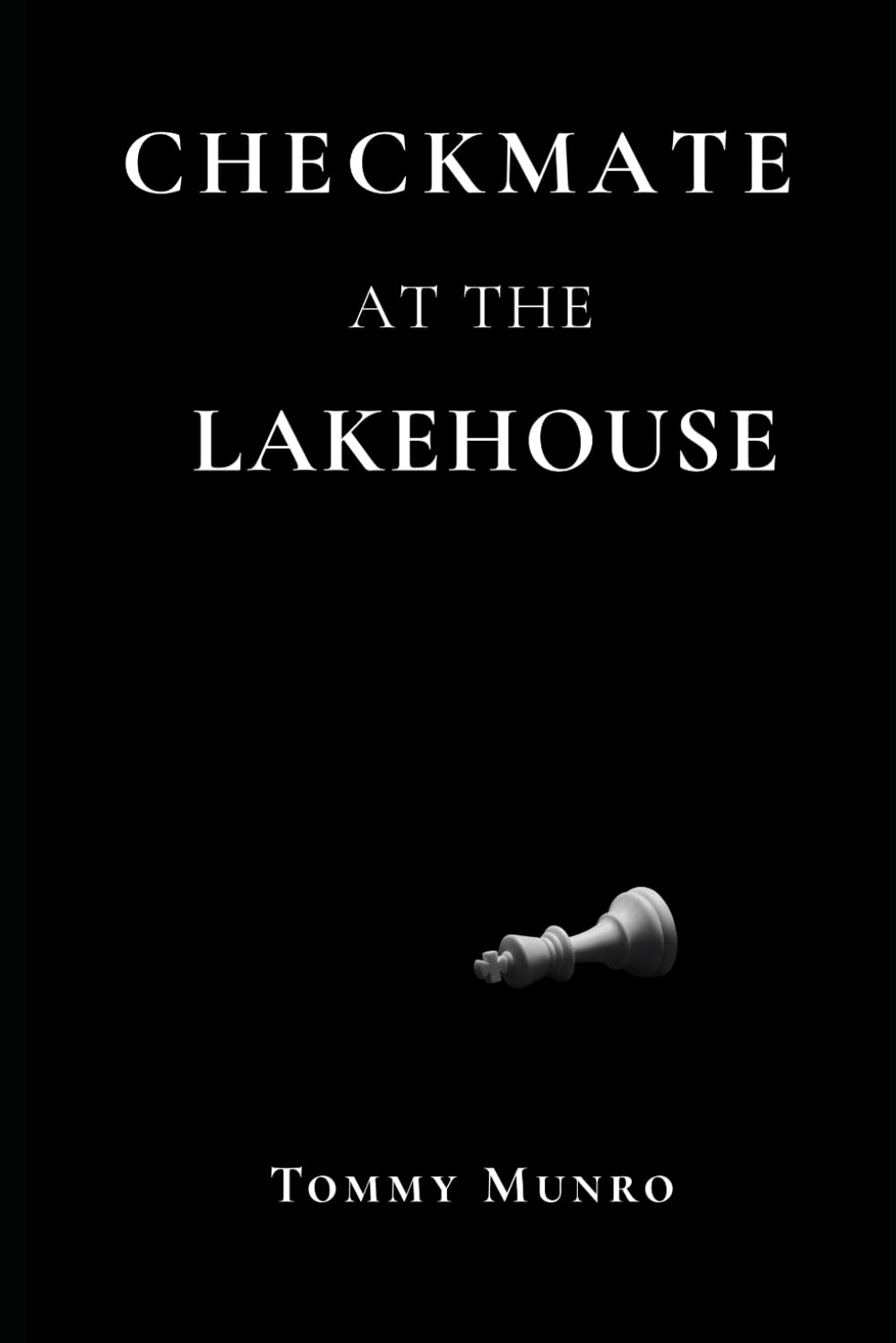 Checkmate at the Lakehouse: A Mind-Bending Mystery Thriller