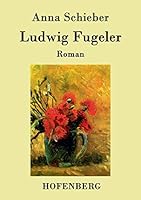 Ludwig Fugeler 3743705273 Book Cover