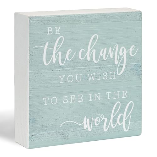 Simply Said, INC Small Talk Inspirational Sign, Be the Change You Wish to See in the World, Wooden Block Plaque, Rustic Shelf Sitter, 5.25 Inch