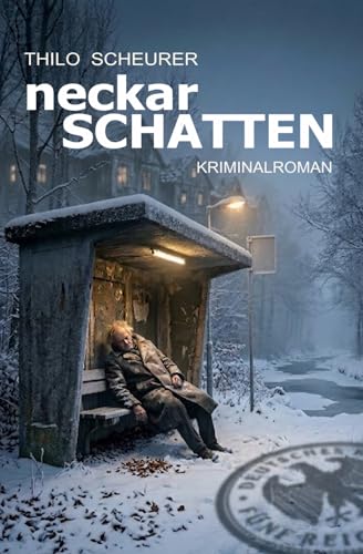 Neckarschatten: Kriminalroman (Treidler und Melchior, Band 1)