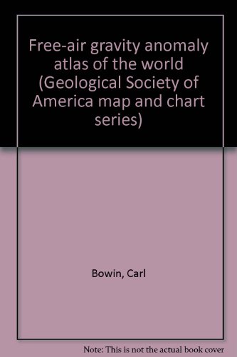 Free-air gravity anomaly atlas of the world (Geological Society of America map and chart series)