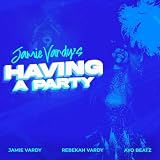 Jamie Vardy's Having A Party