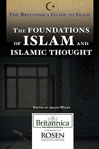 The Foundations of Islam and Islamic Thought (Britannica Guide to Islam)      Kindle Edition