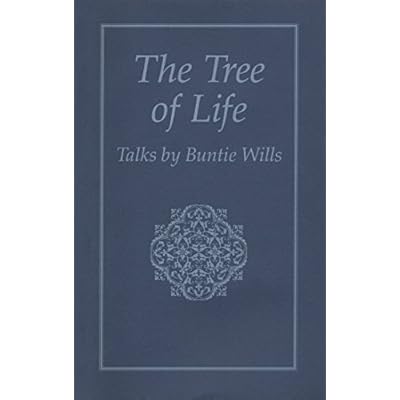 The Tree of Life: Talks by Buntie Wills