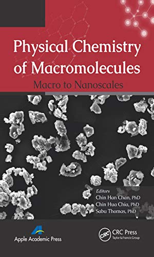 Physical Chemistry of Macromolecules: Macro to Nanoscales (English Edition)