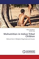 Malnutrition in Indian Tribal Children 3659582751 Book Cover