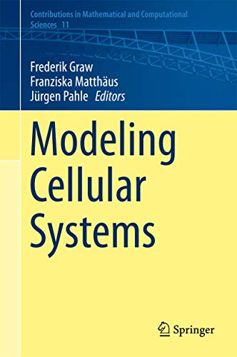 Modeling Cellular Systems: 11 (Contributions in Mathematical and Computational Sciences) view 2
