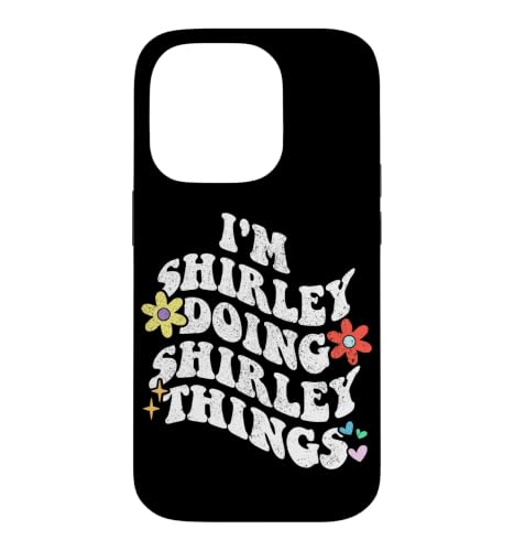 ���g�� Groovy Im SHIRLEY Doing SHIRLEY Things Funny Mother �X�}�z�P�[�X iPhone 14 Pro �p