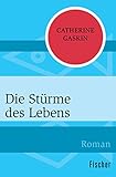 catherine gaskin wie sand am meer  Die Stürme des Lebens: Roman
