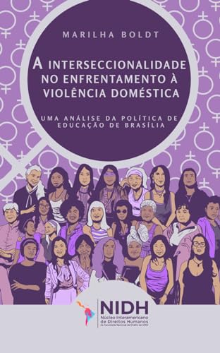 A INTERSECCIONALIDADE NO ENFRENTAMENTO À VIOLÊNCIA DOMÉSTICA: UMA ANÁLISE DA POLÍTICA DE EDUCAÇÃO DE BRASÍLIA
