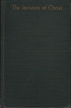 Hardcover The Imitation of Christ (Translated from Latin Into Modern English) Book