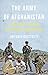 The Army of Afghanistan: A Political History of a Fragile Institution