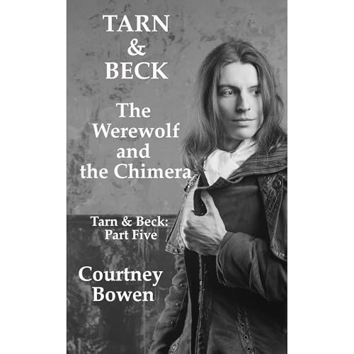 Tarn & Beck: The Werewolf and the Chimera Audiolibro Por Courtney Bowen arte de portada
