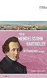 kneipen berlin kreuzberg  Felix Mendelssohn Bartholdy in Frankfurt am Main (Stationen Band 28)