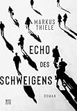  Echo des Schweigens: Roman