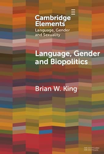 Language, Gender and Biopolitics: Meaning-Making and Intersex Variations in Healthcare (Elements in Language, Gender and Sexuality)