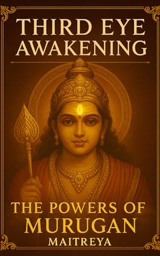 Third Eye Awakening: The Powers of Murugan (2026 edition)