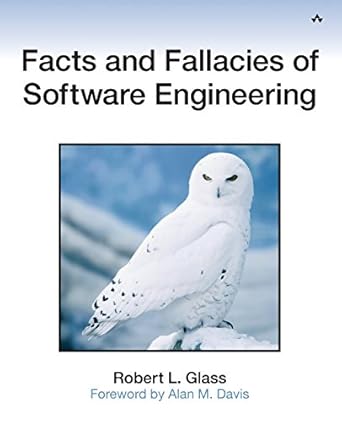 Facts and Fallacies of Software Engineering