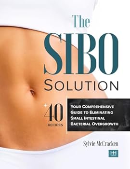 Paperback The SIBO Solution: Your Comprehensive Guide to Eliminating Small Intestinal Bacterial Overgrowth Book