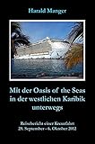 Mit der Oasis of the Seas in der westlichen Karibik unterwegs: Reisebericht einer Kreuzfahrt