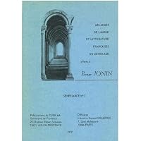 M&eacute;langes de langue et litt&eacute;rature fran&ccedil;aises du Moyen &Acirc;ge offerts &agrave; Pierre Jonin