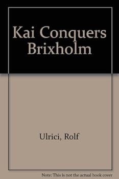 Hardcover Kai Conquers Brixholm [Unknown] Book
