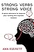 Strong Verbs Strong Voice: A quick reference to improve your writing and impress readers