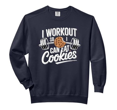 I Workout So I Can Eat Cookies Funny Gym & Fitness Comfort Colors Adult Sweatshirt