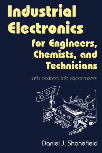 Industrial Electronics for Engineers, Chemists, and Technicians Paperback