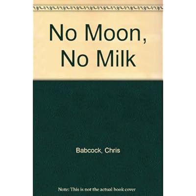 No Moon, No Milk