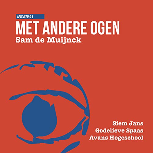 Met Andere Ogen &ndash; Aflevering 1, met Sam de Muijnck
