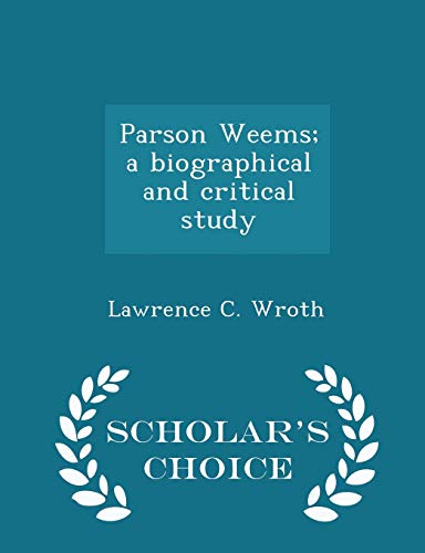Parson Weems; A Biographical and Critical Study... 1297441141 Book Cover