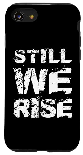 Still We Rise motivational inspirational quote �X�}�z�P�[�X iPhone SE (2020) / 7 / 8 �p