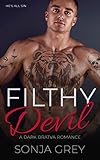 Filthy Devil: A Dark Bratva Romance (Medvedev Bratva Book 3)