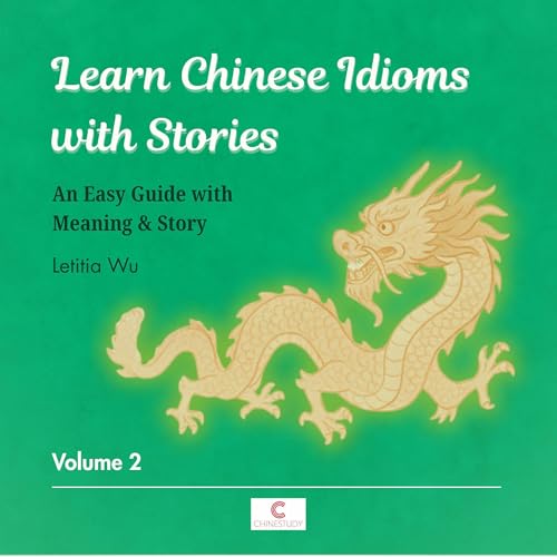 Learn Chinese Idioms with Stories: Volume 2 by Letitia Wu episode artwork
