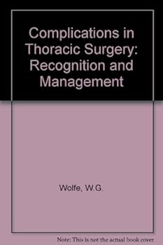 Hardcover Complications in Thoracic Surgery: Recognition and Management Book