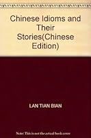 Chinese Idioms and Their Stories 7530640259 Book Cover