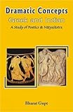 Dramatic Concepts, Greek and Indian: A Study of the Poetics and the Natyasastra