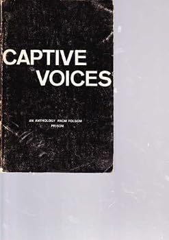 Captive Voices: Echoes Off the Walls III - An anthology from Folsom Prison