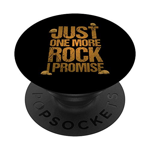 Just One More Rock I Promise Geology Funny Gift PopSockets Agarre y Soporte para Teléfonos y Tabletas