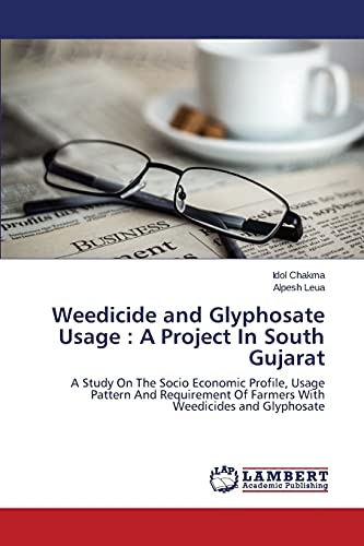 Weedicide and Glyphosate Usage: A Project In So... 3659762555 Book Cover