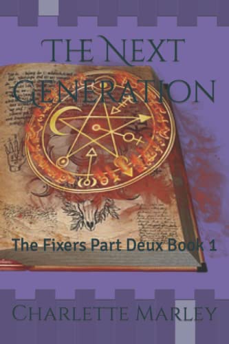The Next Generation: The Fixers Part Deux Book 1