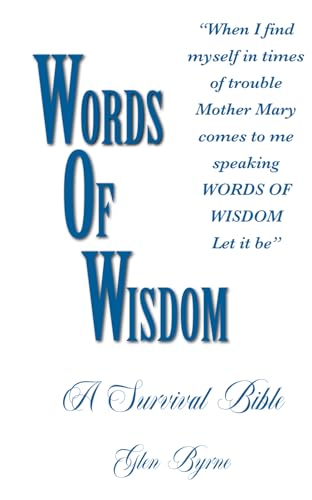 Words of Wisdom: A Survival Bible