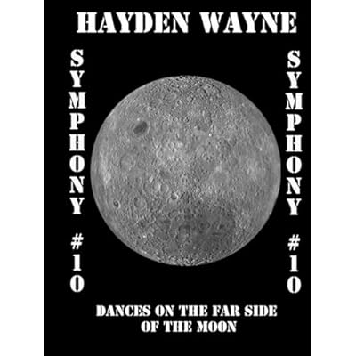 SYMPHONY #10-Dances on the Far Side of the Moon