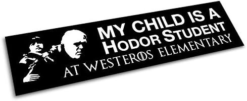 My Child is a HODOR STUDENT Bumper Sticker - Game of Thrones
