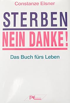 Hardcover Sterben, nein danke!: Das Buch fu¨rs Leben (German Edition) [German] Book
