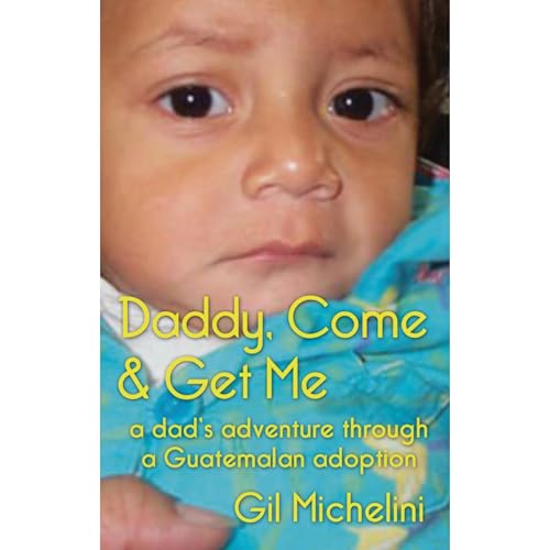 Daddy, Come &amp;amp; Get Me by Gil Michelini episode artwork