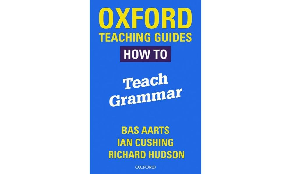 How To Teach Grammar (Oxford Teaching Guides)