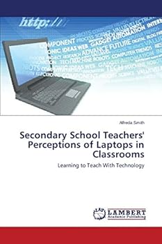 Paperback Secondary School Teachers' Perceptions of Laptops in Classrooms Book